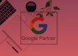 Google Partner Ajansı Ne Demek